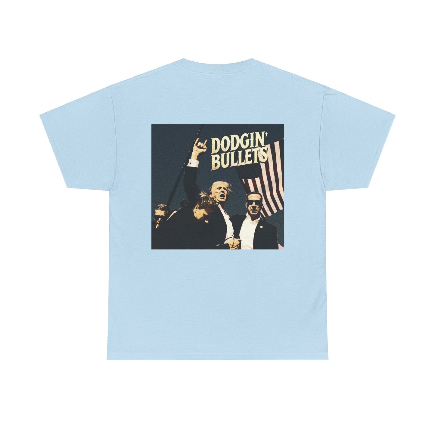 LIMITED EDITION Dodgin' Bullets Trump Tee Unisex Heavy Cotton Tee