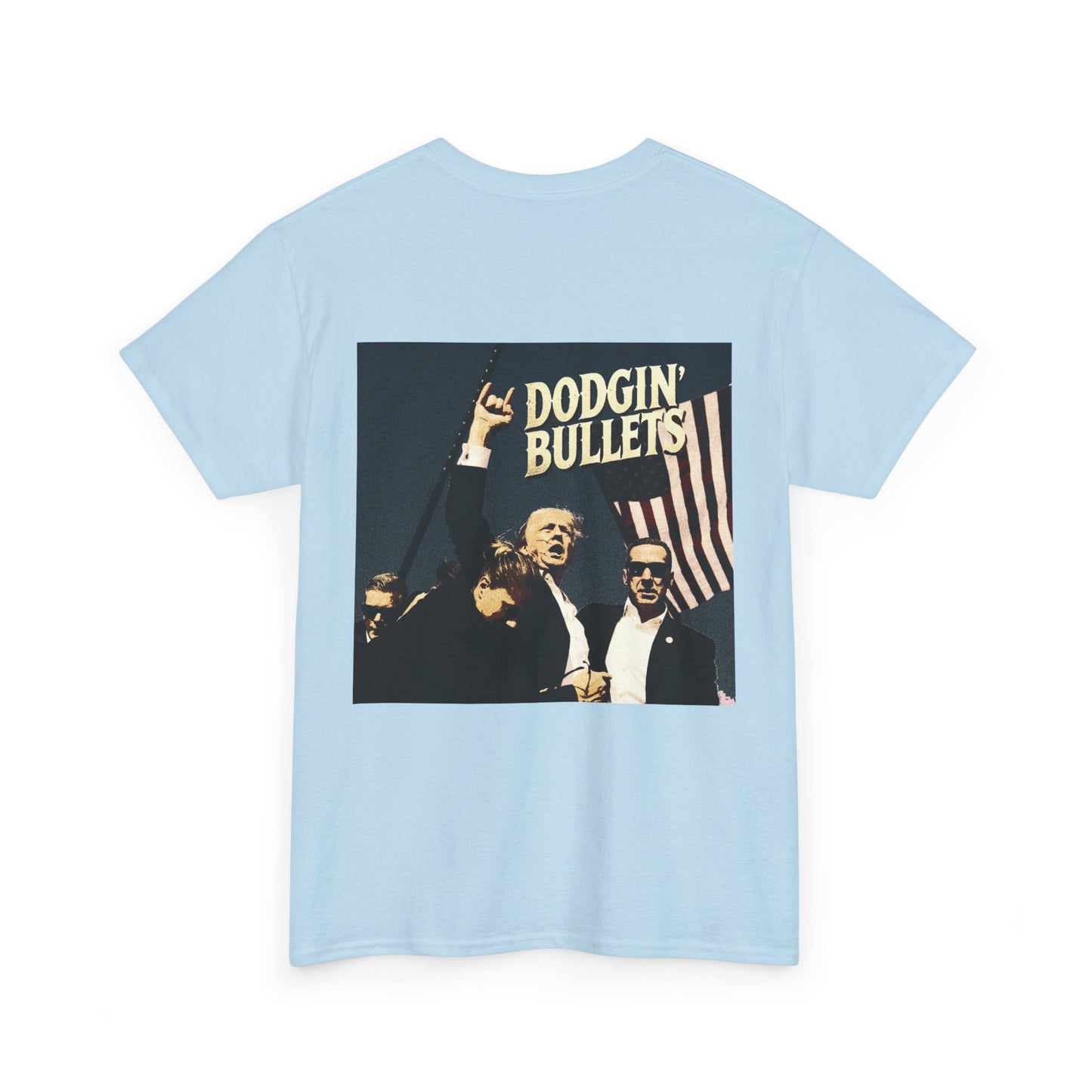 LIMITED EDITION Dodgin' Bullets Trump Tee Unisex Heavy Cotton Tee