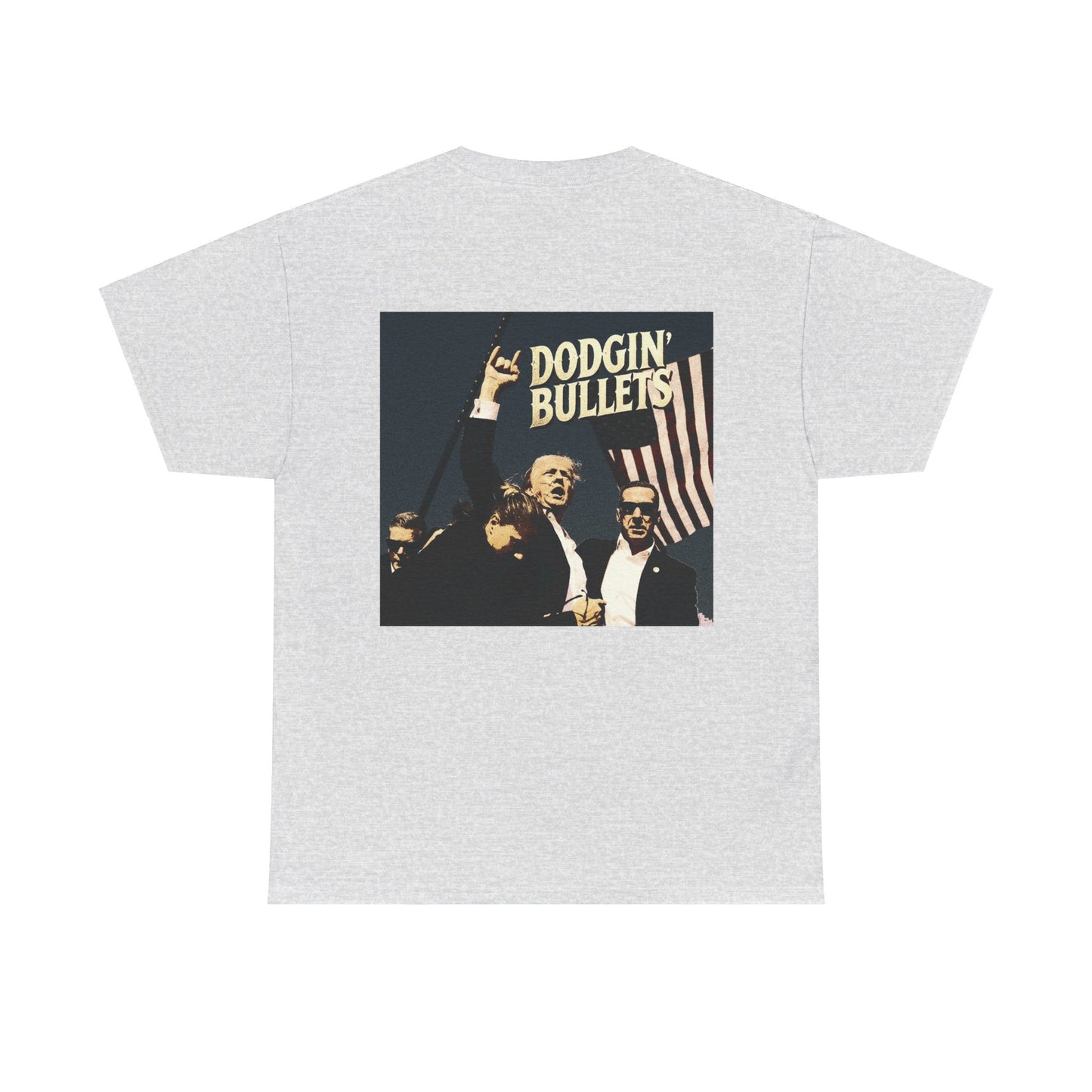 LIMITED EDITION Dodgin' Bullets Trump Tee Unisex Heavy Cotton Tee