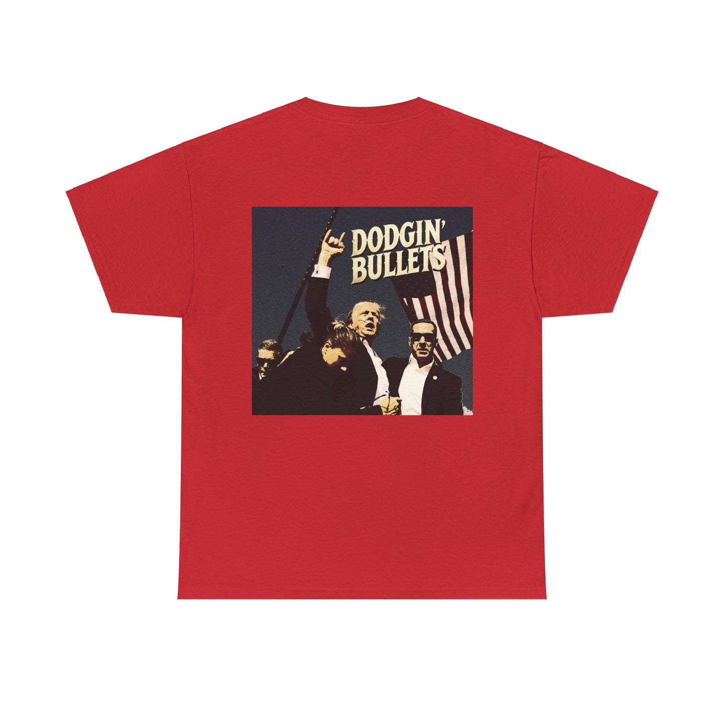 LIMITED EDITION Dodgin' Bullets Trump Tee Unisex Heavy Cotton Tee